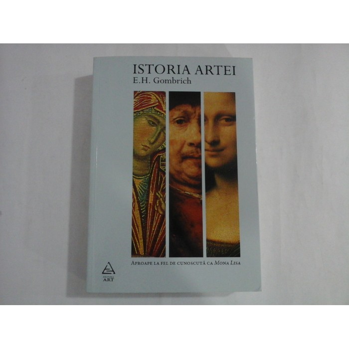 ISTORIA  ARTEI  -  F.H. GOMBRICH